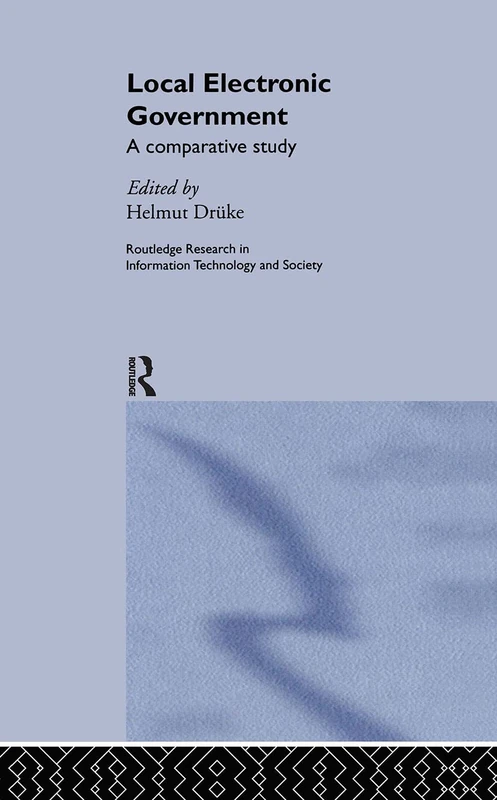 Routledge Local Electronic Government: A Comparative Study
