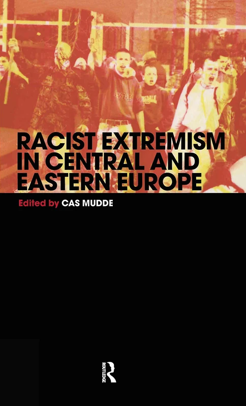 Routledge Racist Extremism in Central & Eastern Europe Book