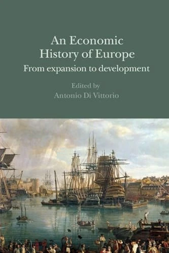 An Economic History of Europe: From expansion to development