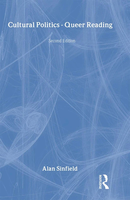 Routledge Cultural Politics - Queer Reading (Second Edition)
