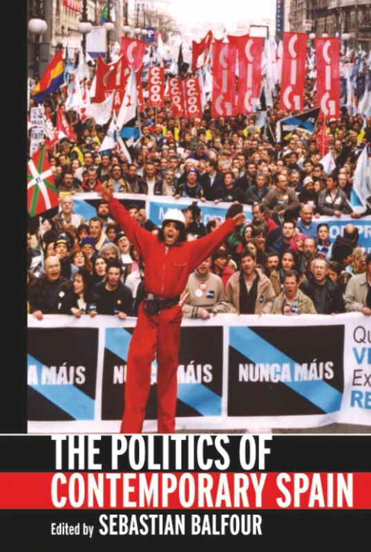 The Politics of Contemporary Spain (Routledge Studies on Contemporary Spain)