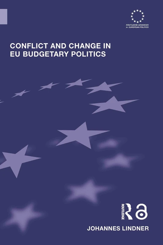 Routledge Conflict and Change in EU Budgetary Politics Book