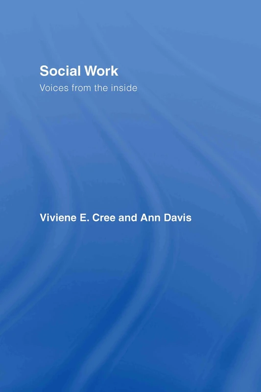 Routledge Social Work: Voices from the Inside - UK Perspectives