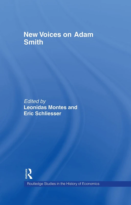 New Voices on Adam Smith: 82 (Routledge Studies in the History of Economics)