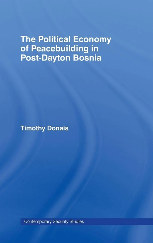 Routledge - Political Economy of Peacebuilding in Bosnia