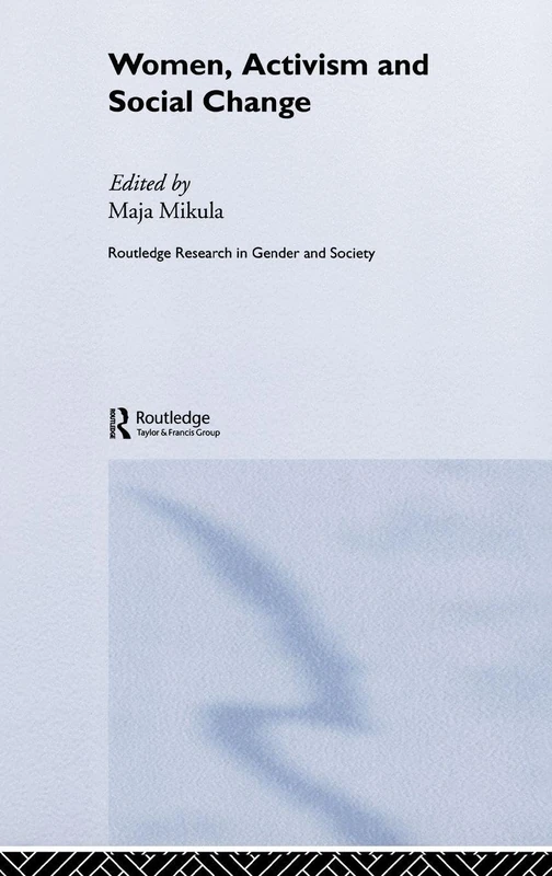 Routledge Women, Activism and Social Change: Stretching Boundaries