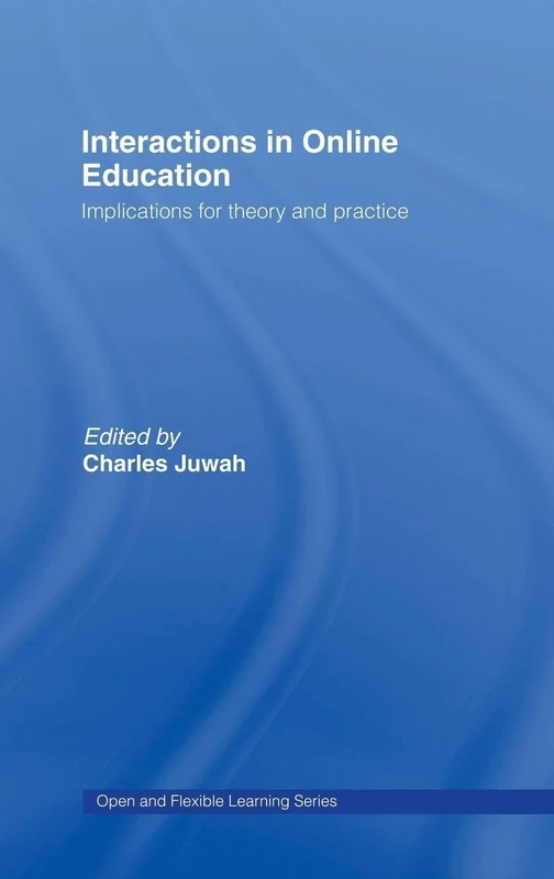 Interactions in Online Education (Open & Flexible Learning)