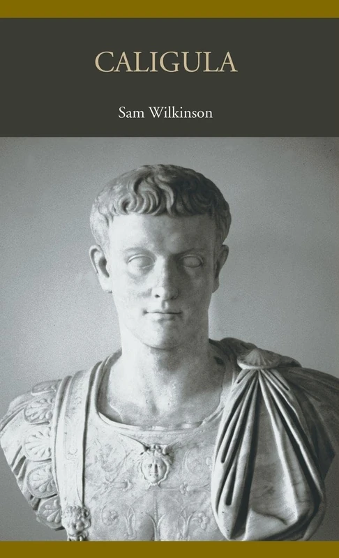 Routledge Caligula (Lancaster Pamphlets in Ancient History)