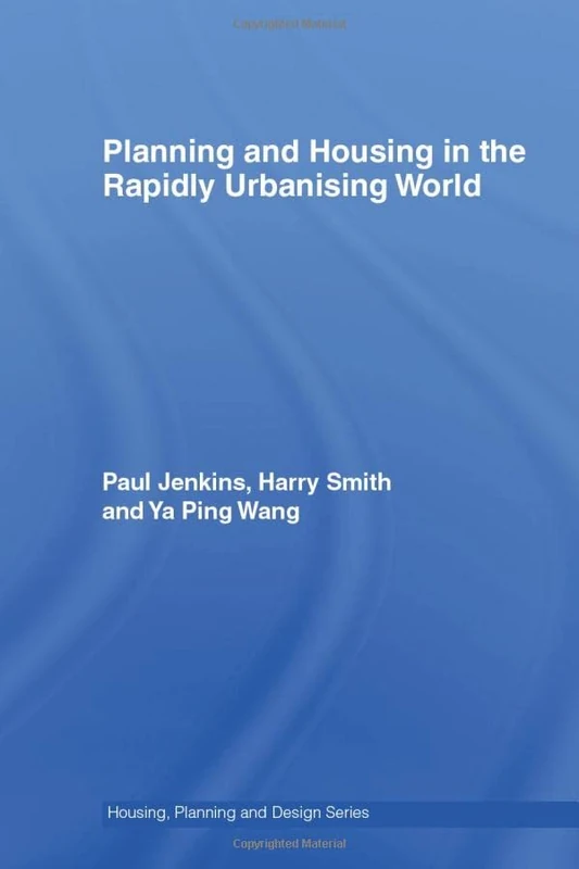 Routledge - Planning and Housing in the Rapidly Urbanising World