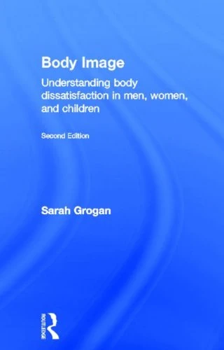 Body Image: Understanding Body Dissatisfaction in Men, Women and Children