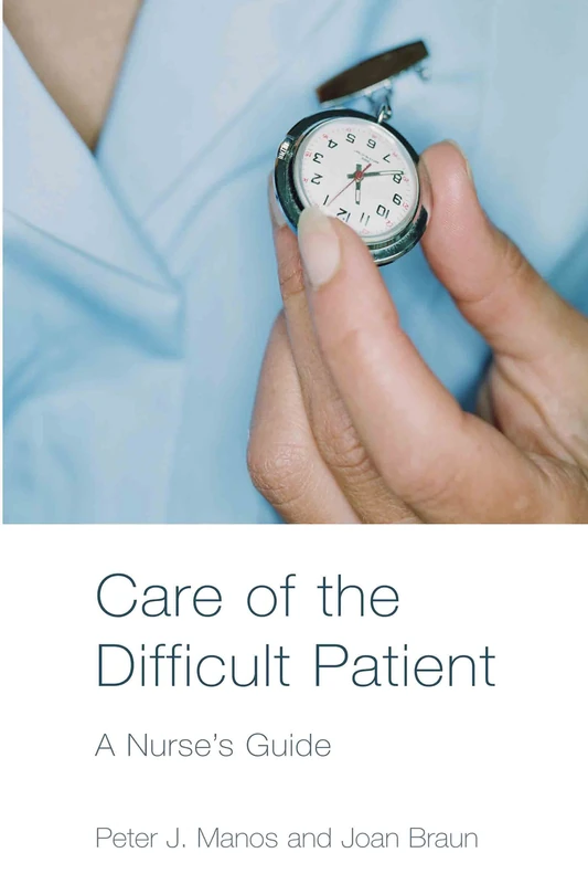 Care of the Difficult Patient: A Nurse's Guide