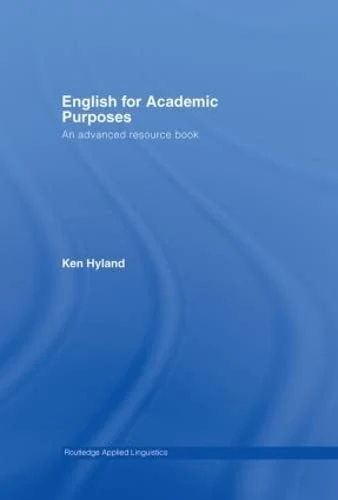 English for Academic Purposes: An Advanced Resource Book (Routledge Applied Linguistics)