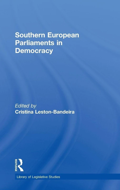 Routledge Southern European Parliaments in Democracy Book