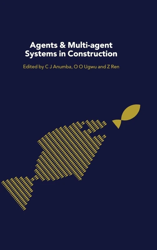Routledge - Agents and Multi-Agent Systems in Construction