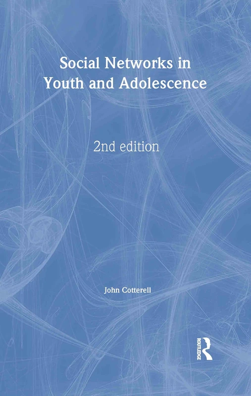 Social Networks in Youth and Adolescence (Adolescence and Society)