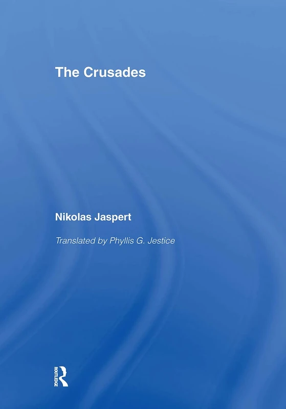 Routledge The Crusades - Medieval History Textbook