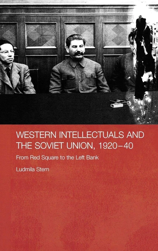 Routledge Western Intellectuals and the Soviet Union 1920-40