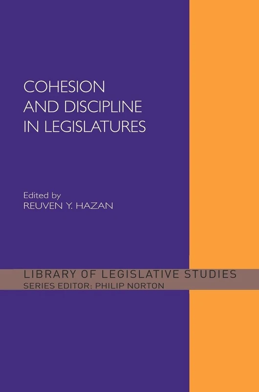 Routledge Cohesion and Discipline in Legislatures Book