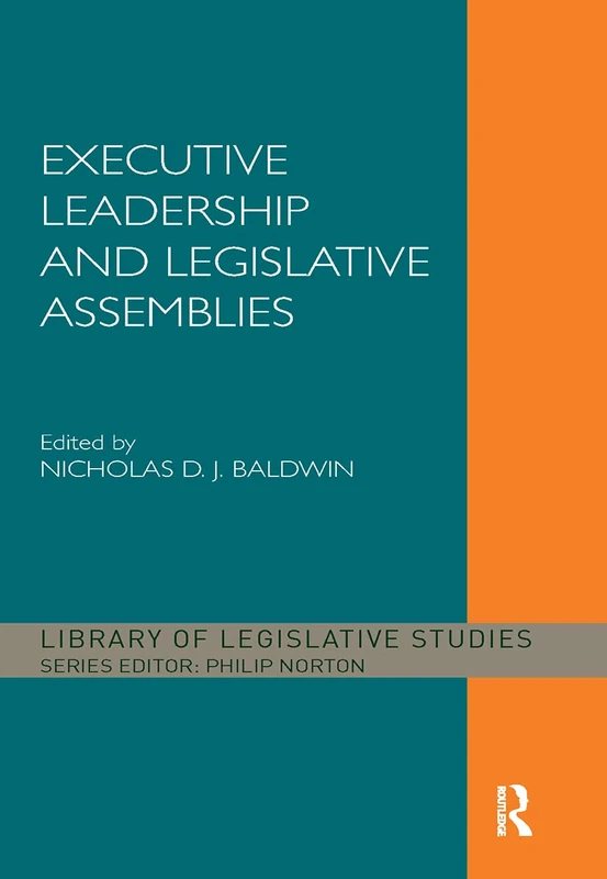 Routledge Executive Leadership and Legislative Assemblies Book