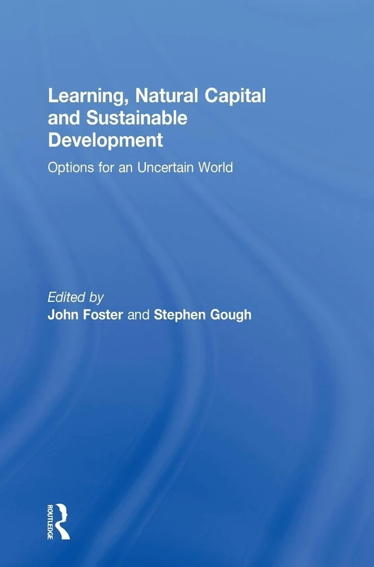 Learning, Natural Capital and Sustainable Development: Options for an Uncertain World