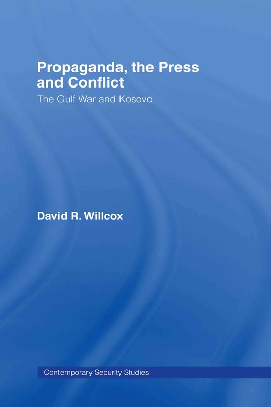 Routledge Propaganda, the Press and Conflict - Military History