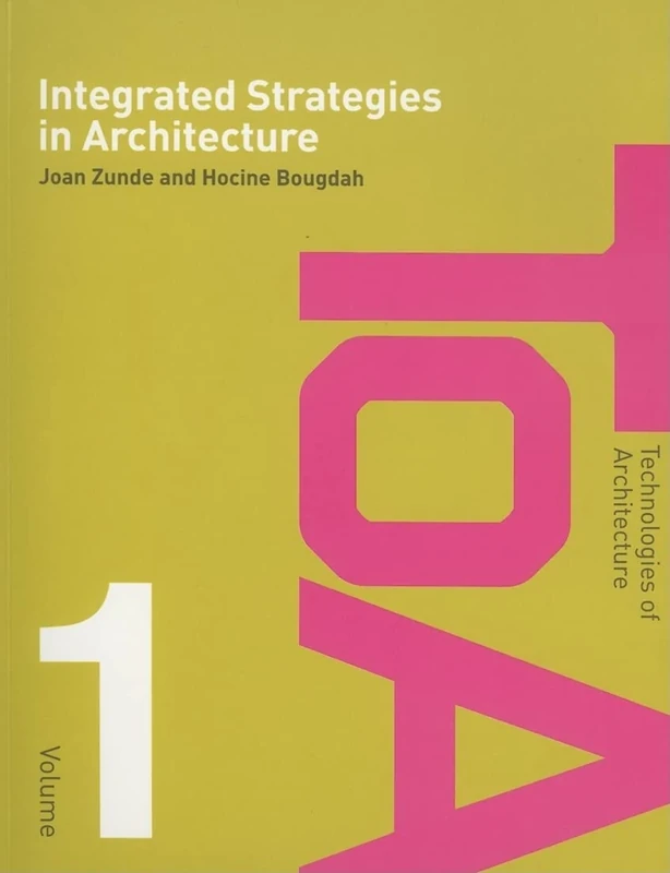 Integrated Strategies in Architecture (Technologies of Architecture)
