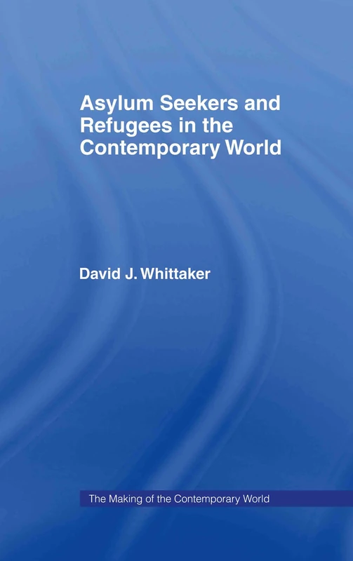 Routledge Asylum Seekers and Refugees in the Contemporary World