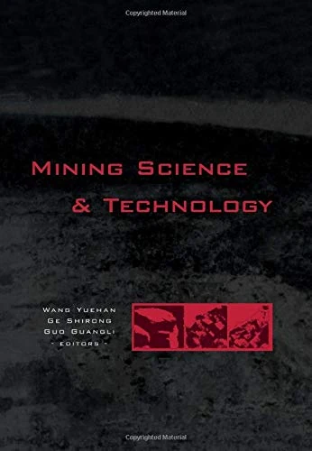 Mining Science and Technology: Proceedings of the 5th International Symposium on Mining Science and Technology, Xuzhou, China 20-22 October 2004