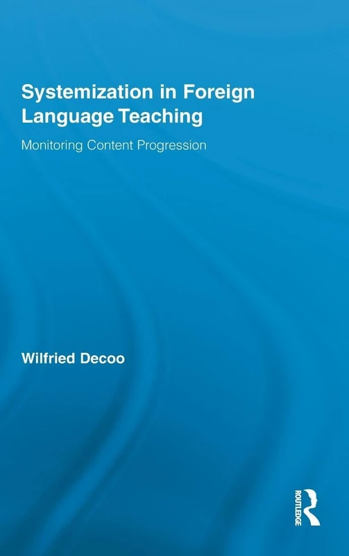 Systemization in Foreign Language Teaching: Monitoring Content Progression (Routledge Research in Education)