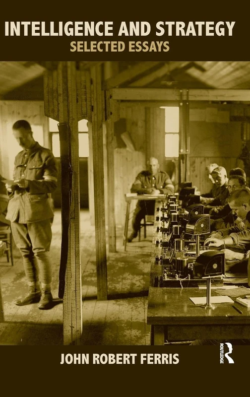 Intelligence and Strategy: Selected Essays (Studies in Intelligence)