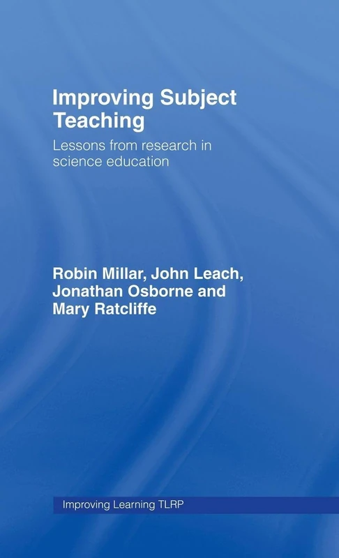 Improving Subject Teaching: Lessons from Research in Science Education (Improving Learning)