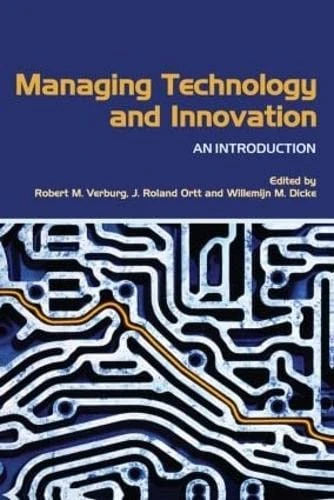 Managing Technology and Innovation: An Introduction