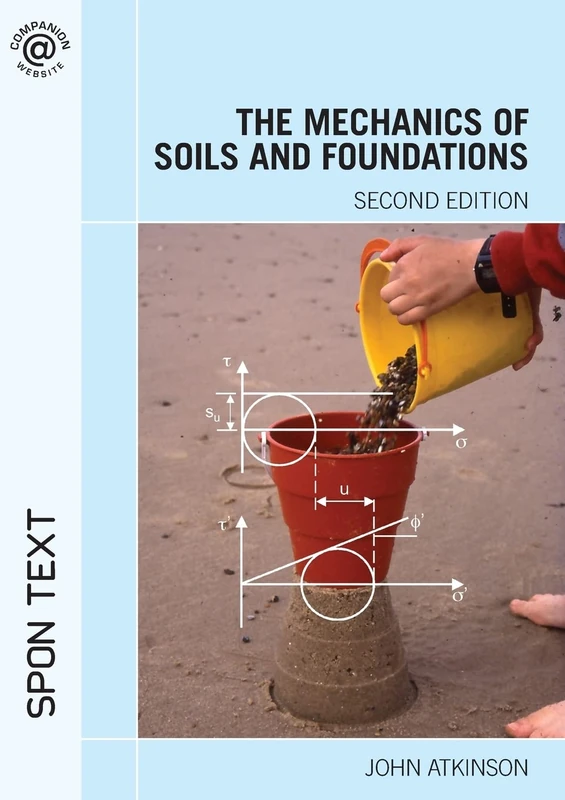The Mechanics of Soils and Foundations, Second Edition