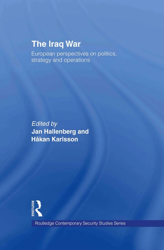 Routledge - The Iraq War: European Perspectives on Politics