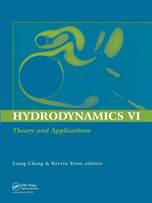 Hydrodynamics VI: Theory and Applications: Proceedings of the 6th International Conference on Hydrodynamics, Perth, Western Australia, 24-26 November 2004: 6