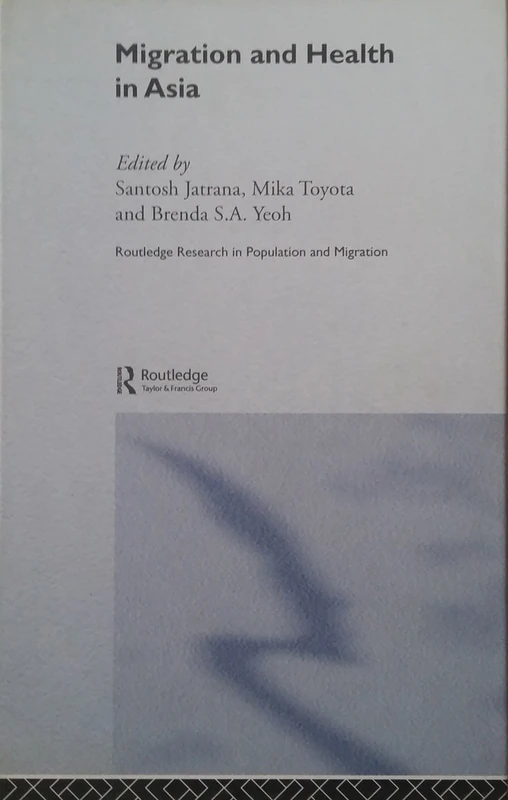 Routledge Migration and Health in Asia - Research Volume