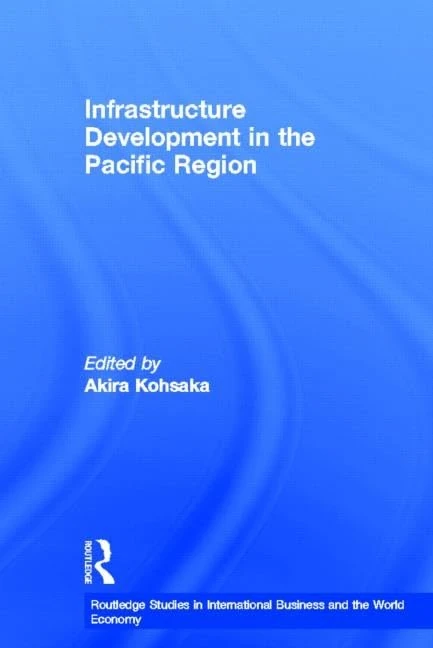 Routledge Infrastructure Development in the Pacific Region 35