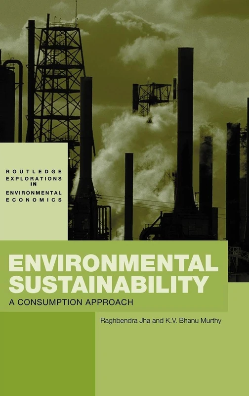 Routledge Environmental Sustainability: A Consumption Approach