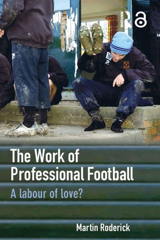 The Work of Professional Football: A Labour of Love?