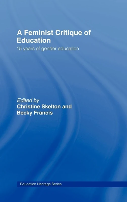 Feminist Critique of Education: Fifteen Years of Gender Development (Education Heritage)