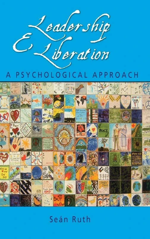 Leadership and Liberation: A Psychological Approach