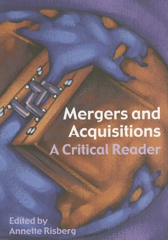 Mergers & Acquisitions: A Critical Reader