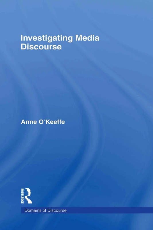 Routledge Investigating Media Discourse - Domains of Discourse