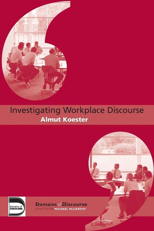 Investigating Workplace Discourse (Domains of Discourse)