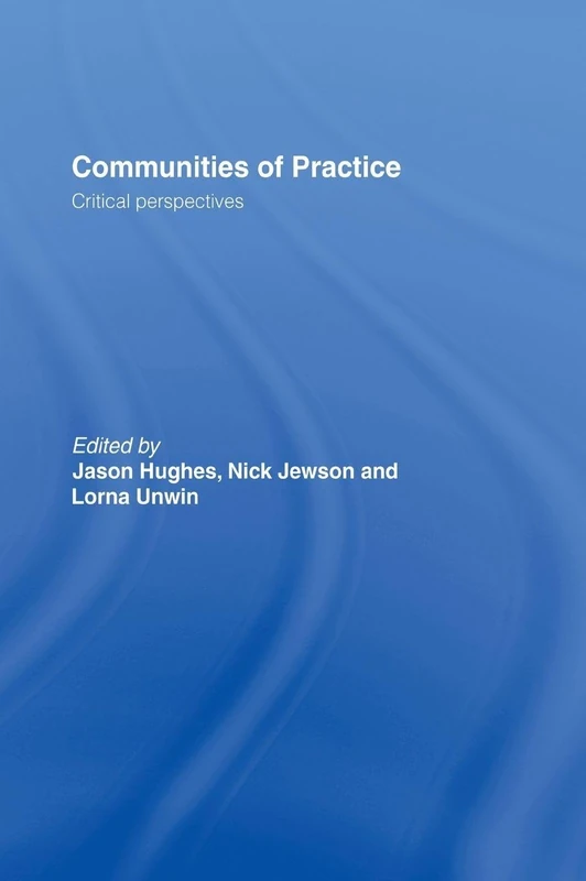Routledge Communities of Practice: Critical Perspectives Book