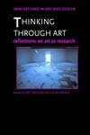 Routledge Thinking Through Art - Art as Research Book