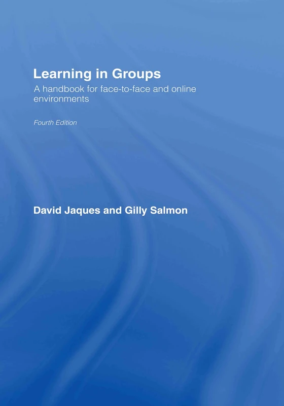 Learning in Groups: A Handbook for Face-to-Face and Online Environments