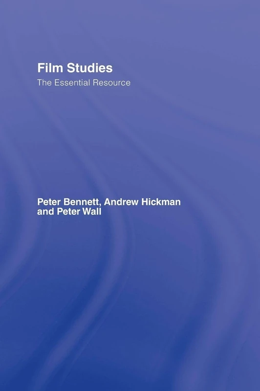 Routledge Film Studies: The Essential Resource - Student Guide