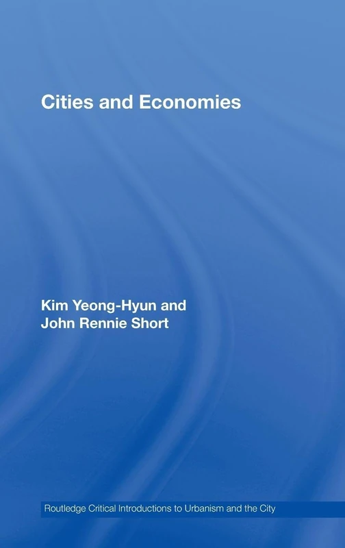 Routledge Cities and Economies - Urbanism and the City Book
