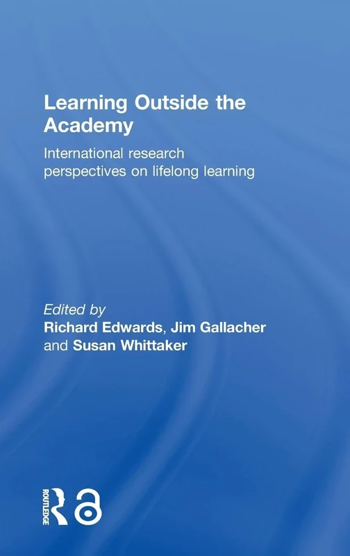 Learning Outside the Academy: International Research Perspectives on Lifelong Learning